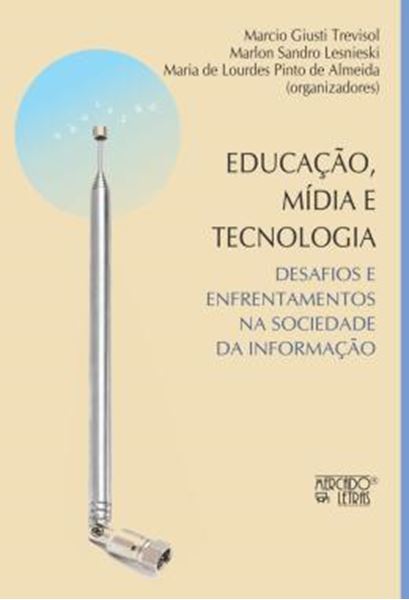 Picture of EDUCACAO, MIDIA E TECNOLOGIA - DESAFIOS E ENFRENTAMENTOS NA SOCIEDADE DA INFORMACAO