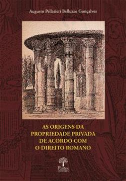 Imagem de AS ORIGENS DA PROPRIEDADE PRIVADA DE ACORDO COM O DIREITO ROMANO
