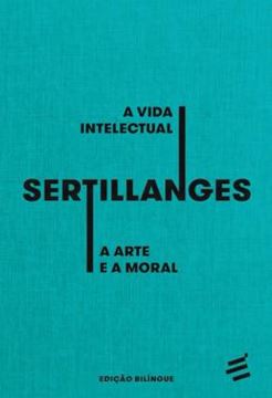Imagem de VIDA INTELECTUAL E A ARTE E A MORAL, A