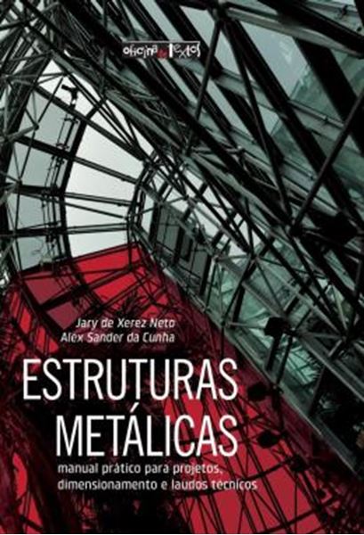 Picture of ESTRUTURAS METALICAS - MANUAL PRATICO PARA PROJETOS, DIMENSIONAMENTO E LAUDOS TECNICOS