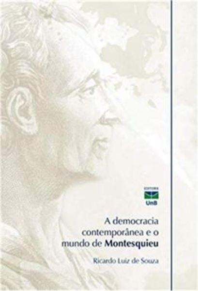 Picture of A DEMOCRACIA CONTEMPORANEA E O MUNDO DE MONTESQUIEU