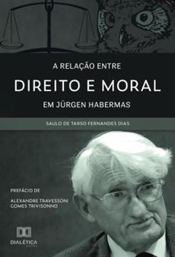 Imagem de A RELACAO ENTRE DIREITO E MORAL EM JURGEN HABERMAS