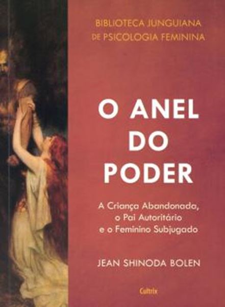 Picture of BIBLIOTECA JUNGUIANA DE PSICOLOGIA FEMININA 4 - O ANEL DO PODER