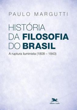 Imagem de HISTORIA DA FILOSOFIA DO BRASIL (1500-HOJE) - 2? PARTE