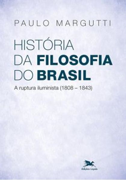 Picture of HISTORIA DA FILOSOFIA DO BRASIL (1500-HOJE) - 2? PARTE