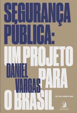 Imagem de SEGURANCA PUBLICA - UM PROJETO PARA O BRASIL