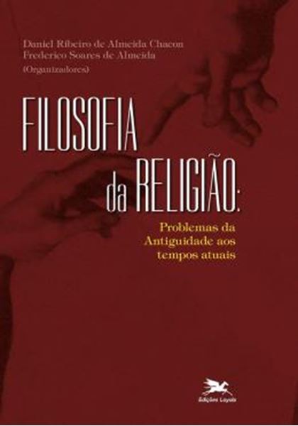 Picture of FILOSOFIA DA RELIGIAO - PROBLEMAS DA ANTIGUIDADE AOS TEMPOS ATUAIS