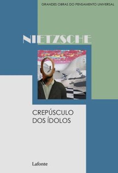 Picture of CREPUSCULO DOS IDOLOS - GRANDES OBRAS DO PENSAMENTO UNIVERSAL