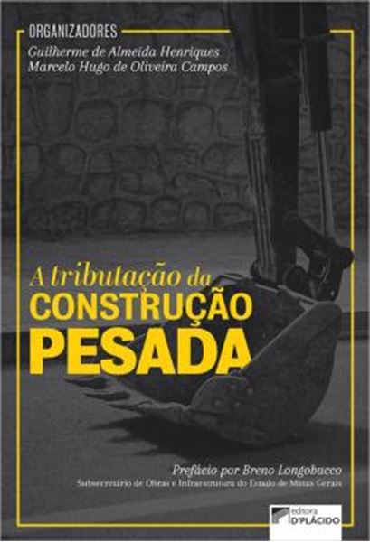 Picture of A TRIBUTACAO DA CONSTRUCAO PESADA