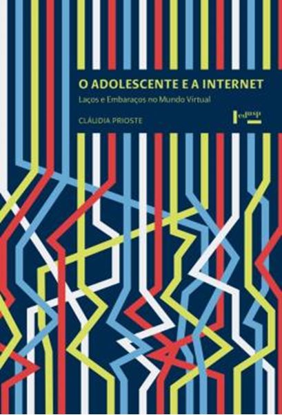 Picture of O ADOLESCENTE E A INTERNET - LACOS E EMBARACOS NO MUNDO VIRTUAL