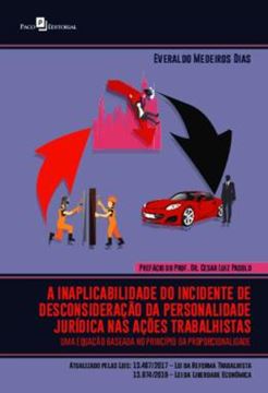 Imagem de A INAPLICABILIDADE DO INCIDENTE DE DESCONSIDERACAO DA PERSONALIDADE JURIDICA NAS ACOES TRABALHISTAS - UMA EQUACAO BASEADA NO PRINCIPIO DA PROPORCIONALIDADE