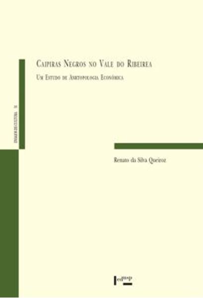 Picture of CAIPIRAS NEGROS NO VALE DO RIBEIRA - UM ESTUDO DE ANTROPOLOGIA ECONOMICA