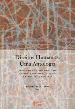 Imagem de DIREITOS HUMANOS: UMA ANTOLOGIA - PRINCIPAIS ESCRITOS POLITICOS, ENSAIOS E DOCUMENTOS DESDE A BIBLIA ATE O PRESENTE