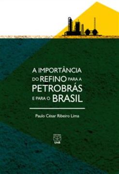 Imagem de IMPORTANCIA DO REFINO PARA A PETROBRAS E PARA O BRASIL
