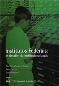 Imagem de INSTITUTOS FEDERAIS - OS DESAFIOS DA INSTITUCIONALIZACAO