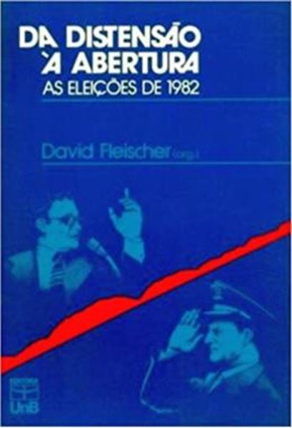 Picture of DA DISTENSAO A ABERTURA - AS ELEICOES DE 1982