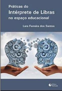 Imagem de PRATICAS DO INTERPRETE DE LIBRAS NO ESPACO EDUCACIONAL