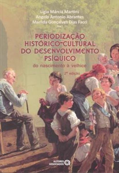 Picture of PERIODIZACAO HISTORICO - CULTURAL DO DESENVOLVIMENTO PSIQUICO - DO NASCIMENTO A VELHICE - 2ª ED