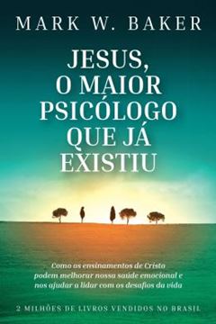 Imagem de JESUS, O MAIOR PSICOLOGO QUE JA EXISTIU - 2ª ED.
