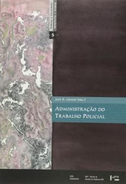Imagem de ADMINISTRACAO DO TRABALHO POLICIAL - QUESTOES E ANALISES