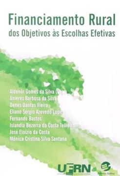 Imagem de FINANCIAMENTO RURAL - DOS OBJETIVOS AS ESCOLHAS EFETIVAS