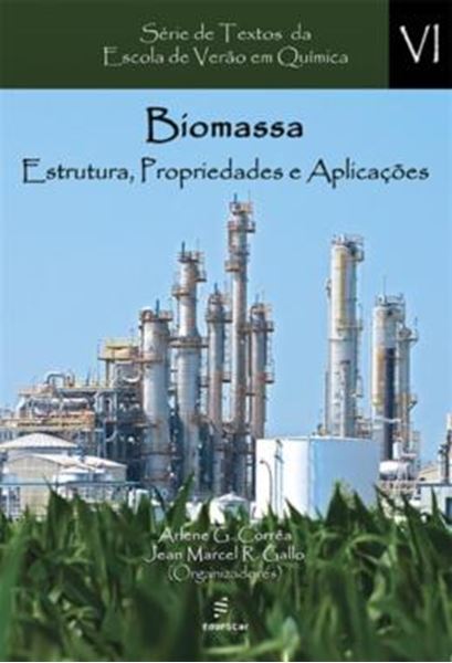 Picture of BIOMASSA - ESTRUTURA, PROPRIEDADES E APLICACOES