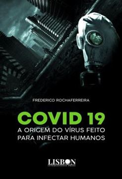 Imagem de COVID 19 - A ORIGEM DO VIRUS FEITO PARA INFECTAR HUMANOS