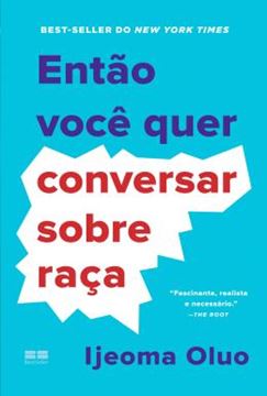 Imagem de ENTAO VOCE QUER CONVERSAR SOBRE RACA
