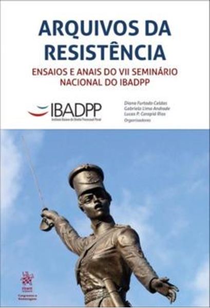 Picture of ARQUIVOS DA RESISTENCIA - ENSAIOS E ANAIS DO VII SEMINARIO NACIONAL DO IBADPP
