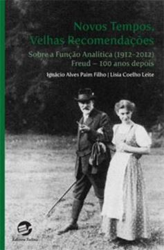 Imagem de NOVOS TEMPOS, VELHAS RECOMENDACOES SOBRE A FUNCAO ANALITICA (1912-2012)