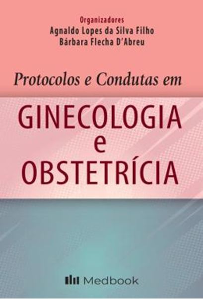 Picture of PROTOCOLOS E CONDUTAS EM GINECOLOGIA E OBSTETRICIA