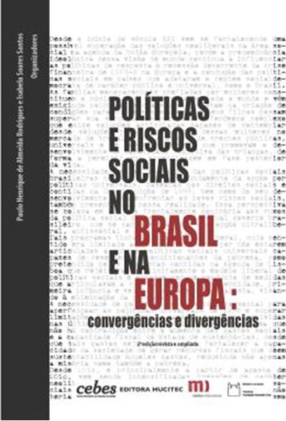 Picture of POLITICAS E RISCOS SOCIAIS NO BRASIL E NA EUROPA: CONVERGENCIAS E DIVERGENCIAS