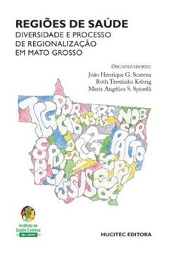 Imagem de REGIOES DE SAUDE: DIVERSIDADE E PROCESSO DE REGIONALIZACAO EM MATO GROSSO