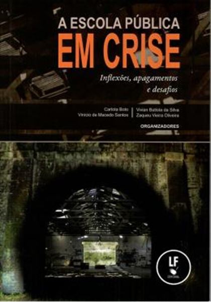 Picture of ESCOLA PUBLICA EM CRISE, A: INFLEXOES, APAGAMENTOS E DESAFIOS