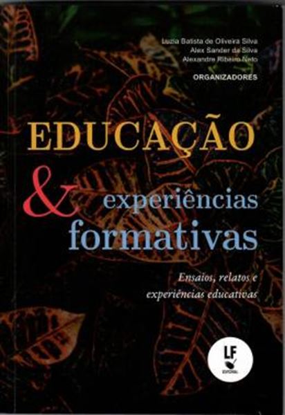 Picture of EDUCACAO E EXPERIENCIAS FORMATIVAS: ENSAIOS, RELATOS E VIVENCIAS EDUCATIVAS