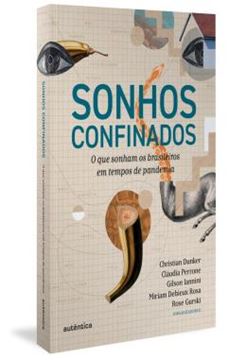 Imagem de SONHOS CONFINADOS - O QUE SONHAM OS BRASILEIROS EM TEMPOS DE PANDEMIA