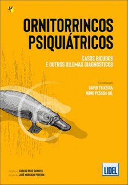 Picture of ORNITORRINCOS PSIQUIATRICOS: CASOS BICUDOS E OUTROS DILEMAS DIAGNOSTICOS