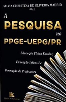 Imagem de A PESQUISA NO PPGE- UEPG/PR - EDUCACAO FISICA ESCOLAR, EDUCACAO INFANTIL E FORMACAO DE PROFESSORES