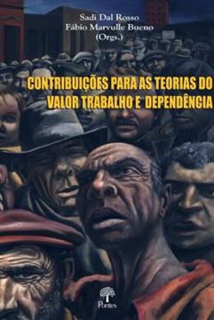 Imagem de CONTRIBUICOES PARA AS TEORIAS DO VALOR TRABALHO E DEPENDENCIA