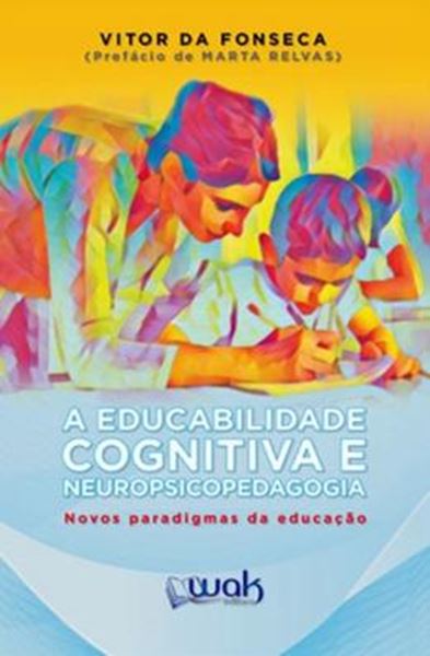 Picture of EDUCABILIDADE COGNITIVA E NEUROPSICOPEDAGOGIA, A: NOVOS PARAIGMAS DA EDUCACAO