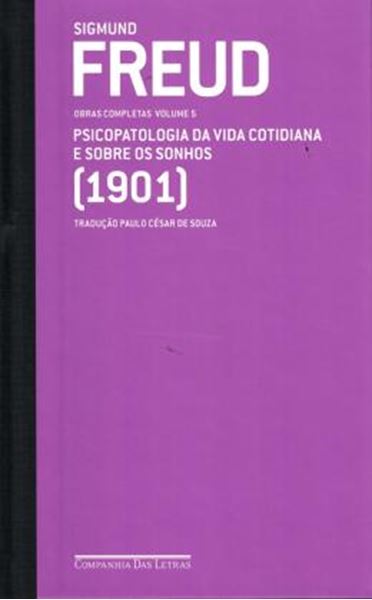 Picture of FREUD (1901) - OBRAS COMPLETAS - PSICOLOGIA DA VIDA COTIDIANA E SOBRE OS SONHOS - VOLUME 5