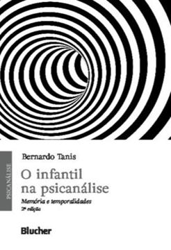 Imagem de O INFANTIL NA PSICANALISE - MEMORIA E TEMPORALIDADES
