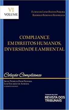 Imagem de COLECAO COMPLIANCE - VOLUME VI - COMPLIANCE EM DIREITOS HUMANOS, DIVERSIDADE E AMBIENTAL - 1ª ED