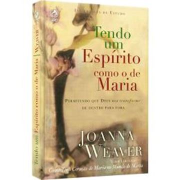 Imagem de TENDO UM ESPIRITO COMO O DE MARIA
