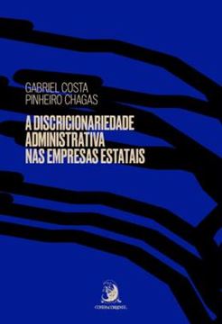 Imagem de A DISCRICIONARIEDADE ADMINISTRATIVA NAS EMPRESAS ESTATAIS - VOLUME 1