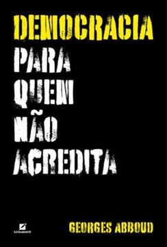 Imagem de DEMOCRACIA PARA QUEM NAO ACREDITA