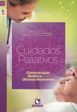 Imagem de CUIDADOS PALIATIVOS - COMUNICACAO, BIOETICA E OS ULTIMOS MMOMENTOS