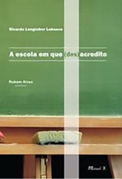 Picture of A ESCOLA EM QUE (DES)ACREDITO