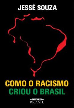 Imagem de COMO O RACISMO CRIOU O BRASIL