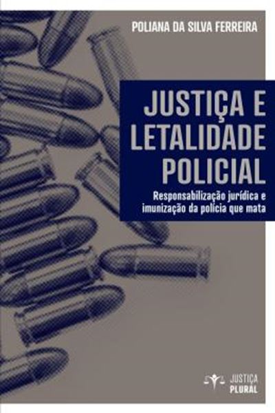 Picture of JUSTICA E LETALIDADE POLICIAL